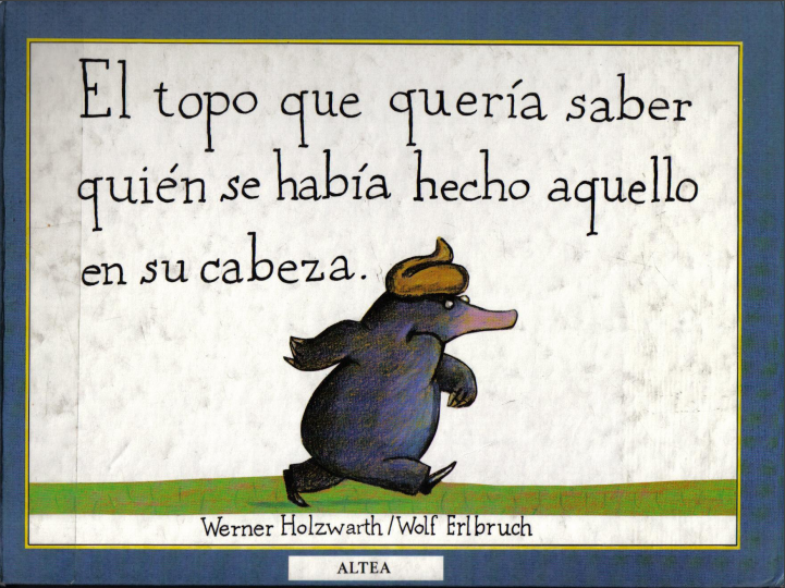 Portada de El topo que queria saber quien se habia hecho aquello en su cabeza